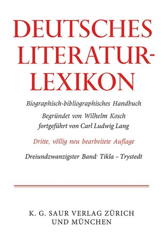 Deutsches Literatur-Lexikon: Band 23 Tikla - Trystedt