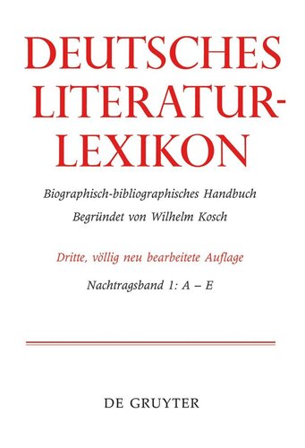 Deutsches Literatur-Lexikon: Nachtragsband 1 A – E