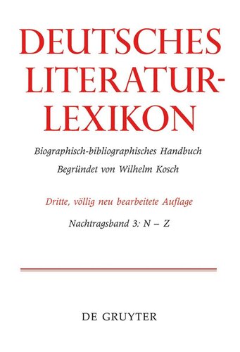 Deutsches Literatur-Lexikon: Nachtragsband 3 N – Z