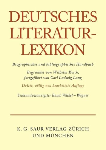 Deutsches Literatur-Lexikon: Band 26 Völckel - Wagner