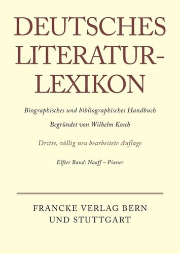 Deutsches Literatur-Lexikon: Band 11 Naaff - Pixner