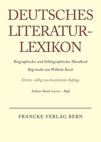 Deutsches Literatur-Lexikon: Band 10 Lucius - Myss