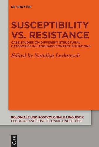 Susceptibility vs. Resistance: Case Studies on Different Structural Categories in Language-Contact Situations