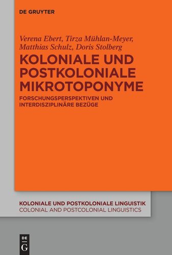 Koloniale und postkoloniale Mikrotoponyme: Forschungsperspektiven und interdisziplinäre Bezüge