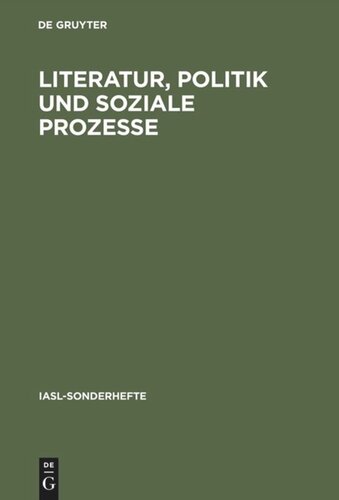 Literatur, Politik und soziale Prozesse: Studien zur deutschen Literatur von der Aufklärung bis zur Weimarer Republik