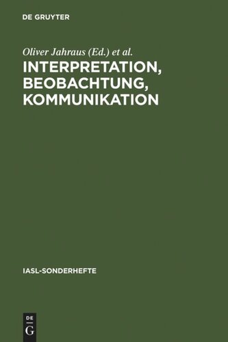 Interpretation, Beobachtung, Kommunikation: Avancierte Literatur und Kunst im Rahmen von Konstruktivismus,Dekonstruktion und Systemtheorie