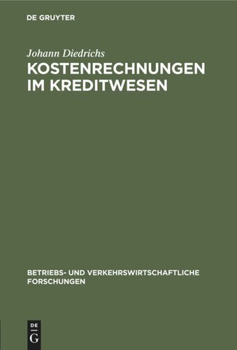 Kostenrechnungen im Kreditwesen: Ihre einheitliche Gestaltung und zwischenbetriebliche Auswertung