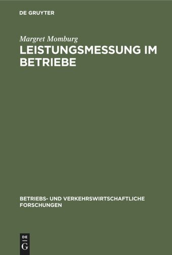 Leistungsmessung im Betriebe: Möglichkeiten und Grenzen