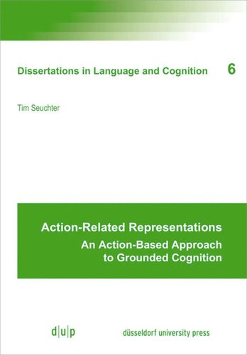 Action-Related Representations: An Action-Based Approach to Grounded Cognition