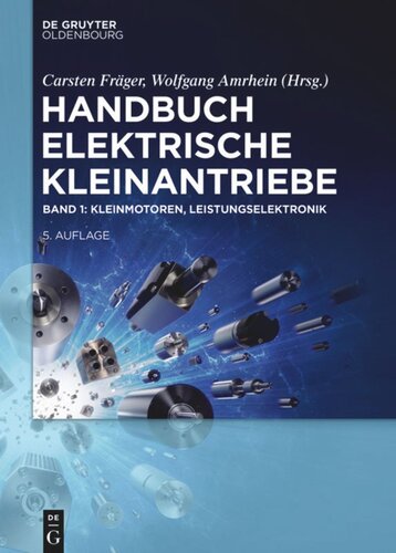 Handbuch Elektrische Kleinantriebe: Band 1 Kleinmotoren, Leistungselektronik