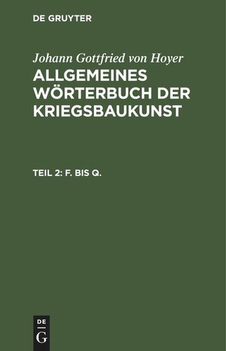 Allgemeines Wörterbuch der Kriegsbaukunst: Teil 2 F. bis Q.