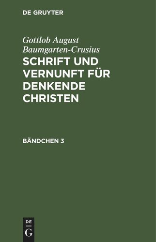 Schrift und Vernunft für denkende Christen: Bändchen 3