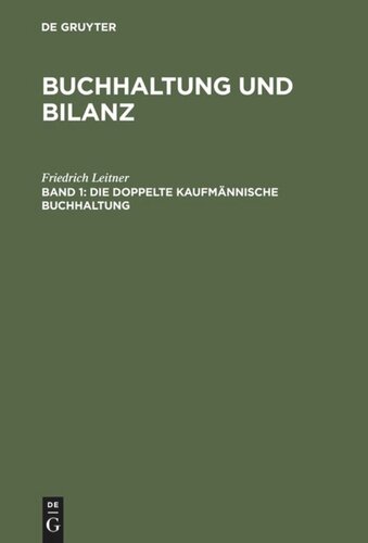 Buchhaltung und Bilanz: Band 1 Die doppelte kaufmännische Buchhaltung