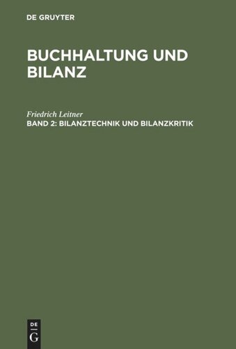 Buchhaltung und Bilanz: Band 2 Bilanztechnik und Bilanzkritik