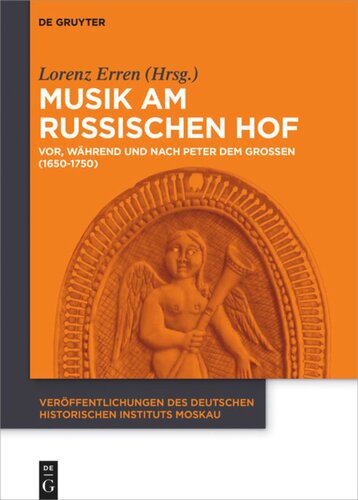 Musik am russischen Hof: Vor, während und nach Peter dem Großen (1650-1750)