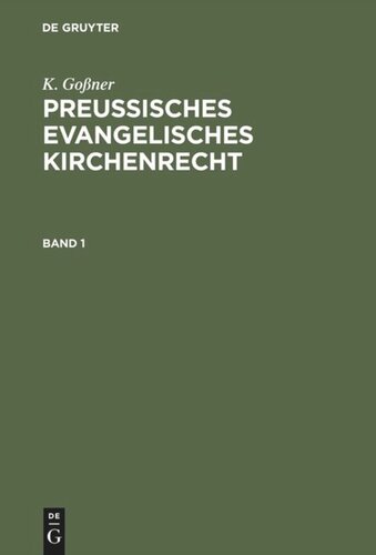 Preussisches evangelisches Kirchenrecht: Band 1