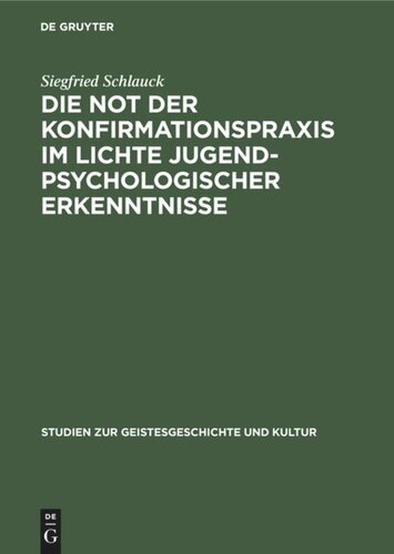 Die Not der Konfirmationspraxis im Lichte jugendpsychologischer Erkenntnisse