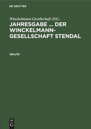 Jahresgabe ... der Winckelmann-Gesellschaft Stendal: 1954/55