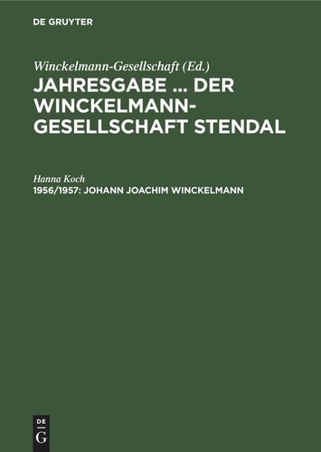 Jahresgabe ... der Winckelmann-Gesellschaft Stendal. 1956/1957 Johann Joachim Winckelmann: Sprache und Kunstwerk