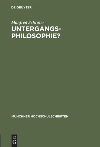 Untergangs-Philosophie?: Von Hegel zu Spengler