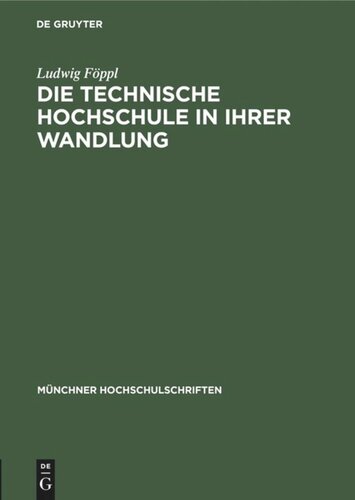 Die technische Hochschule in ihrer Wandlung: Vortrag anläßlich der Jahresfeier am 12. Dezember 1947