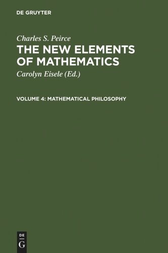 The New Elements of Mathematics: Volume 4 Mathematical Philosophy