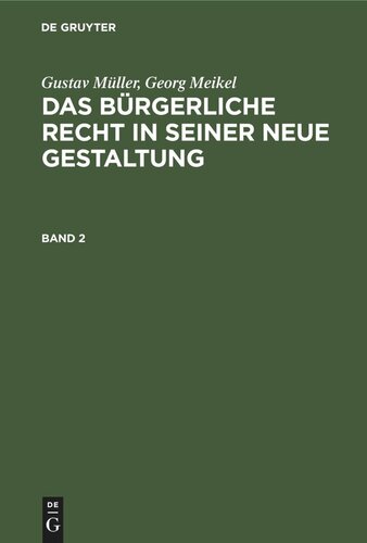 Das Bürgerliche Recht in seiner neue Gestaltung: Band 2