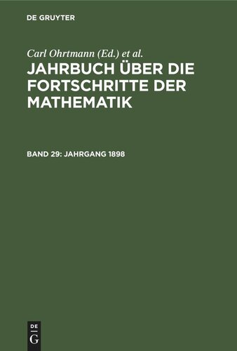 Jahrbuch über die Fortschritte der Mathematik: Band 29 Jahrgang 1898