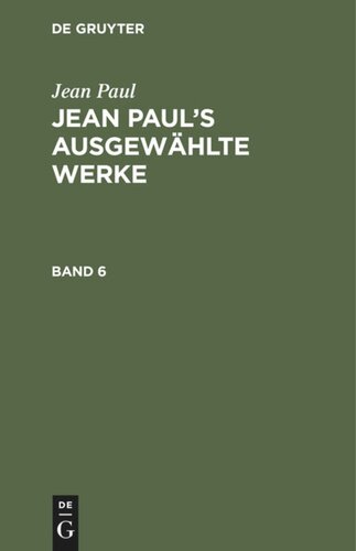 Jean Paul’s ausgewählte Werke: Band 6