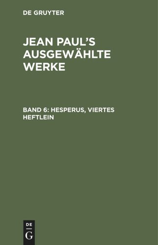 Jean Paul’s ausgewählte Werke: Band 6 Hesperus, viertes Heftlein