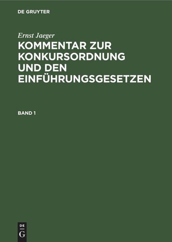 Kommentar zur Konkursordnung und den Einführungsgesetzen: Band 1