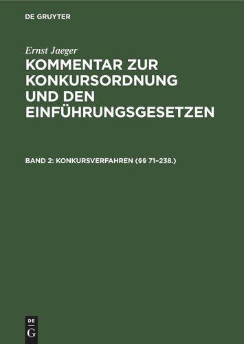 Kommentar zur Konkursordnung und den Einführungsgesetzen: Band 2 Konkursverfahren (§§ 71–238.)