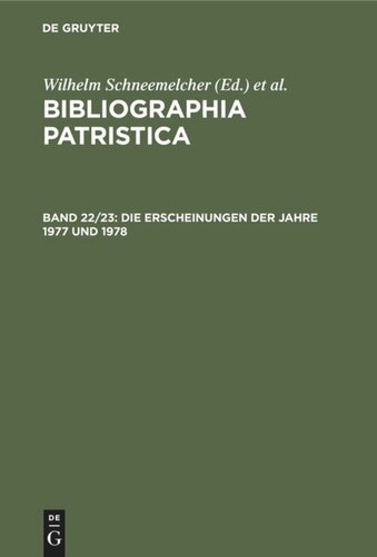 Bibliographia Patristica: Band 22/23 Die Erscheinungen der Jahre 1977 und 1978