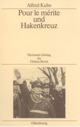 Pour le mérite und Hakenkreuz: Hermann Göring im Dritten Reich