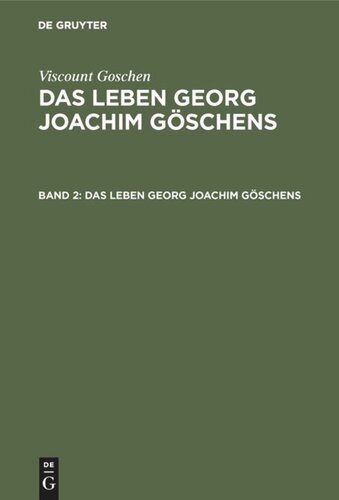 Das Leben Georg Joachim Göschens: Band 2