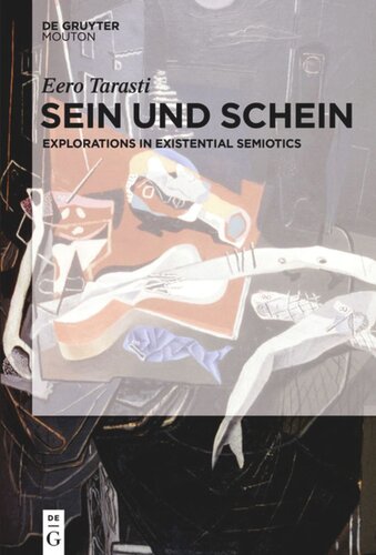 Sein und Schein: Explorations in Existential Semiotics