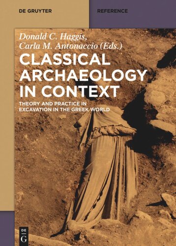 Classical Archaeology in Context: Theory and Practice in Excavation in the Greek World