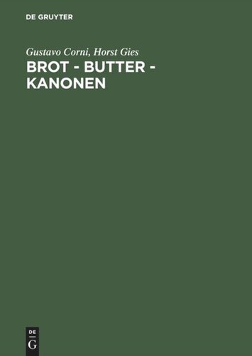 Brot - Butter - Kanonen: Die Ernährungswirtschaft in Deutschland unter der Diktatur Hitlers