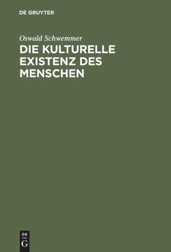 Die kulturelle Existenz des Menschen