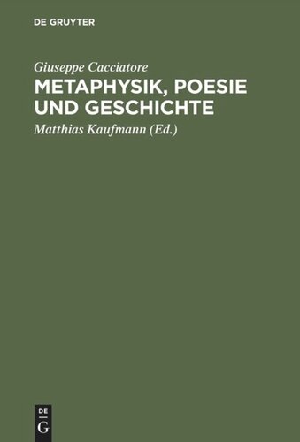 Metaphysik, Poesie und Geschichte: Über die Philosophie von Giambattista Vico