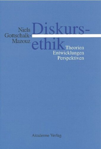 Diskursethik: Theorien, Entwicklungen, Perspektiven