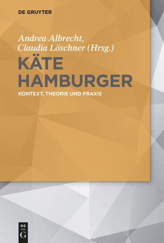 Käte Hamburger: Kontext, Theorie und Praxis