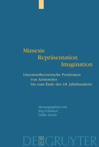 Mimesis - Repräsentation - Imagination: Literaturtheoretische Positionen von Aristoteles bis zum Ende des 18. Jahrhunderts