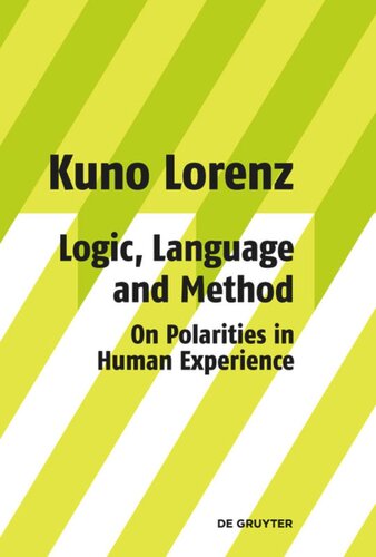 Logic, Language and Method - On Polarities in Human  Experience: Philosophical Papers