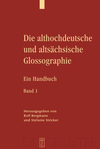 Die althochdeutsche und altsächsische Glossographie: Ein Handbuch