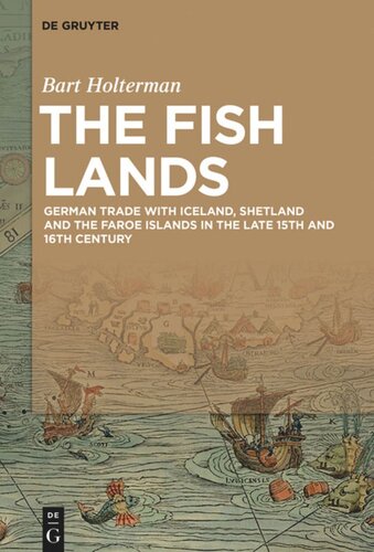 The Fish Lands: German trade with Iceland, Shetland and the Faroe Islands in the late 15th and 16th Century