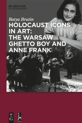 Holocaust Icons in Art: The Warsaw Ghetto Boy and Anne Frank