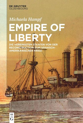 Empire of Liberty: Die Vereinigten Staaten von der Reconstruction zum Spanisch-Amerikanischen Krieg