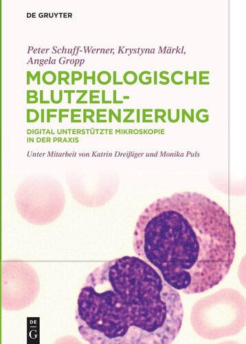 Morphologische Blutzelldifferenzierung: Digital unterstützte Mikroskopie in der Praxis