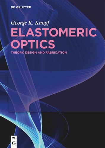 Elastomeric Optics: Theory, Design, and Fabrication